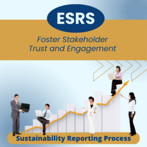 European Sustainability Reporting Standards foster stakeholder trust and engagement.